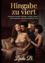 Linda B.: Hingabe zu viert, Buch