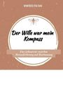 Text: "Der Wille war mein Kompass - Eine Lebensreise zwischen Herausforderung und Bestimmung." Illustration: Eine Biene.