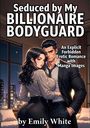 "Seduced by My Billionaire Bodyguard" steht darüber. Illustration von einem Paar in einem eleganten Zimmer mit Stadtblick.