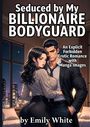 „Seduced by My Billionaire Bodyguard“ von Emily White. Manga-Stil: Mann und Frau in eleganter Kleidung in einem Raum.
