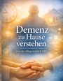 "Demenz zu Hause verstehen. Was im Alltag wirklich hilft." Ein älterer Mann, eine Uhr und zwei Hände, die sich halten.