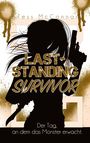 Text: "LAST-STANDING SURVIVOR" und "Der Tag, an dem das Monster erwacht." Silhouette einer bewaffneten Person.