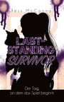 „Last-Standing Survivor“ in großer Schrift, „Der Tag, an dem das Spiel beginnt“ darunter. Silhouette mit Katze.