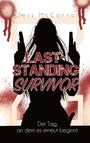 Text: "LAST-STANDING SURVIVOR. Der Tag, an dem es erneut beginnt." Silhouette einer Person mit Pistolen, blutrote Spritzer.