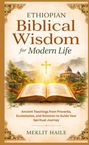 „Ethiopian Biblical Wisdom for Modern Life“ von Meklit Haile. Offenes Buch und Kreuz vor Landschaft mit Kirche.