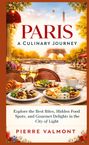 Pierre Valmont: Paris: A Culinary Journey, Buch