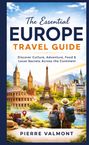 Pierre Valmont: The essential Europe Travel Guide, Buch