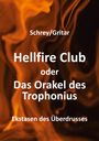 Text: Schrey/Gritar, "Hellfire Club oder Das Orakel des Trophonius", Ekstasen des Überdrusses. Hintergrund: Flammenmuster.