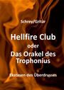 Schrey/Gritar, Hellfire Club oder Das Orakel des Trophonius, Ekstasen des Überdrusses. Hintergrund: flammenartige Muster.