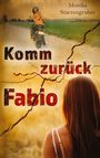 Texte: "Komm zurück Fabio", "Monika Starzengruber". Eine Frau schaut einem Motorradfahrer auf einer Landstraße nach.