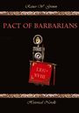"Pact of Barbarians", darunter "Historical Novelle". Ein römisches Emblem mit rotem Banner "LEG XVIII".