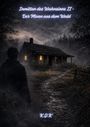 "Inmitten des Wahnsinns II - Der Mann aus dem Wald", darunter eine dunkle Hütte im Wald; ein Mann steht im Vordergrund.