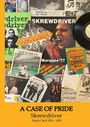 Titel: "A CASE OF PRIDE". Band: Skrewdriver. Zeitraum: Punk'n' Roll 1976 - 1979. Collage aus Konzertpostern, Platten und Notizen.