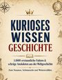 Dominik Mikulaschek: Kurioses Wissen: Geschichte, Buch