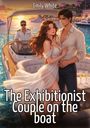 Emily White: The Exhibitionist Couple on the boat, Buch