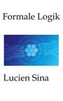 Text: „Formale Logik“, „Lucien Sina“. Illustration: Hexagon in Blau, umgeben von Schaltkreisen.