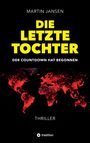 Martin Jansen: Die letzte Tochter, Buch