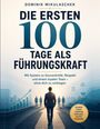 Dominik Mikulaschek: Die ersten 100 Tage als Führungskraft, Buch