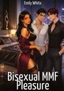Text: "Emily White", "Bisexual MMF Pleasure". Drei Personen in eleganter Kleidung in einem luxuriösen Schlafzimmer.
