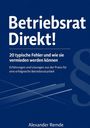 „Betriebsrat Direkt! 20 typische Fehler und wie sie vermieden werden können.“ Dunkelblaues Cover mit stilisiertem Paragraphenzeichen.