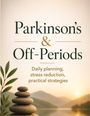 Text: "Parkinson's & Off-Periods. Daily planning, stress reduction, practical strategies." Steine und Blätter, Sonnenuntergang.