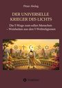 Buchtitel "DER UNIVERSELLE KRIEGER DES LICHTS", Symbole von fünf Weltreligionen, Ritter in Landschaft.