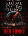 „GLOBAL SYSTEM CHANGE: DER FUNKE, BAND 1“ und mehrere Schlagworte; düstere Skyline, Erde mit Riss, Menschenmenge.