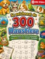 Dominik Mikulaschek: So zeichnest du 300 Haustiere, Buch