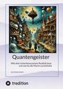 "Quantengeister. Wie dein Unterbewusstsein Realität baut und wie du die Macht zurückholst. DUYMAZ SAMI." Surreale Illustration.