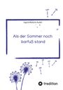 Ingrid Walicht-Außel: Als der Sommer noch barfuß stand, Buch