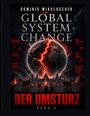 Dominik Mikulaschek: Global System Change: DER UMSTURZ, Buch