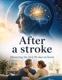 "After a stroke. Mastering the first 90 days at home." Ein Mann im Profil mit Gehirnillustration; Paar auf Couch rückt näher zusammen.