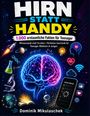 Hirn statt Handy. 1.000 erstaunliche Fakten für Teenager. Bunte Grafik mit Gehirn, Rakete, Glühbirne, Roboter und Globus.