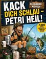 "Kack dich schlau - Petri Heil!", "Das Angler-Klobuch", "1.000 Witze", fröhlicher Angler auf Toilette, Angelrute, Fisch.