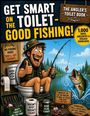 Im Bild: "GET SMART ON THE TOILET - GOOD FISHING!" Ein fröhlicher Angler auf der Toilette hebt den Daumen.