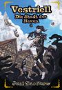 Josi Saefkow: Vestriell - Die Stadt der Hexen. Band 3: Illustrierte, deutsche Urbanfantasy -- tiefgründig und erschreckend real, Buch