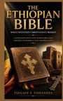 Titel: The Ethiopian Bible: What Western Christianity Missed. Buch, Kreuz, altes Gebäude, bunte Stoffe.