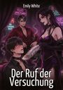 „Der Ruf der Versuchung“, „Emily White“. Eine düstere Illustration zeigt drei Personen in intensiver Atmosphäre.