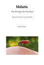 Michael Jütte: Malaria Die Königin der Seuchen, Buch
