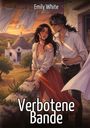 "Emily White", "Verbotene Bande". Illustration: Ein Paar steht nahe einer mediterranen Landschaft bei Sonnenuntergang.