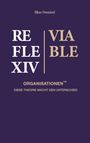 Ilker Demirel. REFLEXIV | VIABLE ORGANISATIONEN™. DIESE THEORIE MACHT DEN UNTERSCHIED. Elegante Typografie auf dunklem Hintergrund.