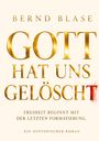 Bernd Blase: Gott hat uns gelöscht, Buch