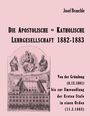 Josef Brauchle. Die Apostolische = Katholische Lehrgesellschaft 1882-1883. Von der Gründung (8.12.1881) bis zur Umwandlung...