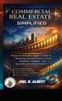 Joel B. Albert: Commercial Real Estate Simplified, Buch