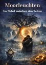 Michael Buck: Moorleuchten, Buch