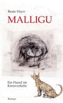 "Ein Hund im Kreisverkehr", Illustration mit einem Hund, der hochschaut. Oben: "MALLIGU", "Beate Hayn".
