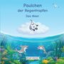 „Paulchen der Regentropfen - Das Meer“ und „Birgit Gürtler“. Eine Illustration eines Regentropfens auf einer Wolke mit Delfinen im Wasser.