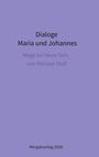 Michael Stoll: Dialoge -- Maria und Johannes, Buch