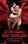 "My Wife Became a Horny Vampire Queen. Sie saugt jetzt mehr als nur mein Blut." Eine Frau sitzt auf einem Mann.