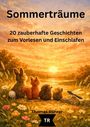 "Sommerträume: 20 zauberhafte Geschichten zum Vorlesen und Einschlafen". Illustration: Tiere schauen in Sonnenuntergang.